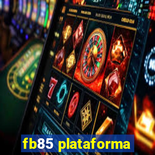 fb85 plataforma